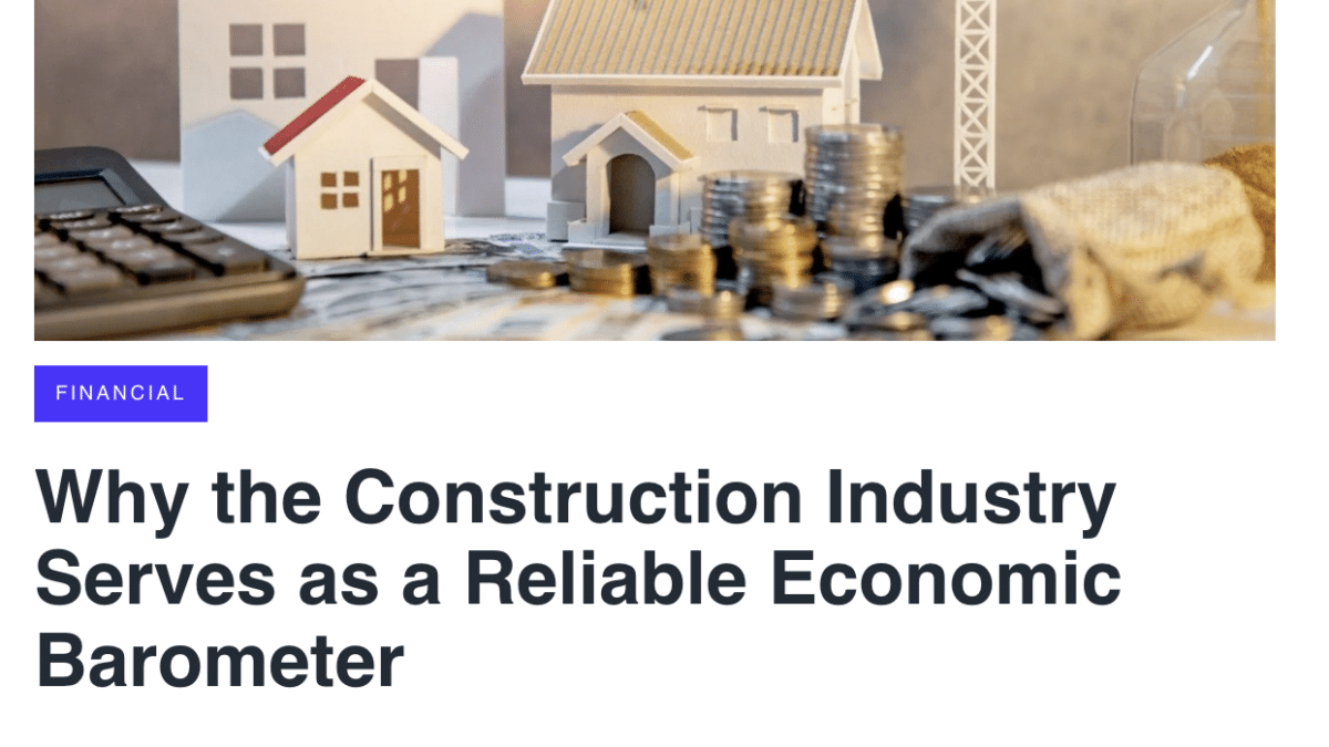 press release: Why the Construction Industry Serves as a Reliable Economic Barometer